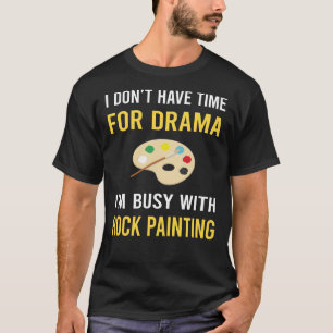 Camiseta Ocupado con Pintura de Rocas