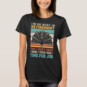 Camiseta Ocupado en el retiro Ornitólogo retirado