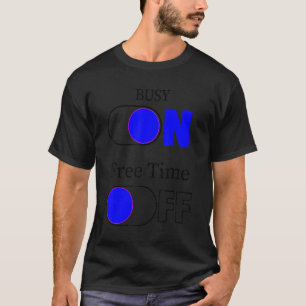 Camiseta Ocupado En Tiempo Libre Ocupado En El Arte De Vibe