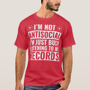 Camiseta Ocupado Escuchando Mis Registros Graciosos LP Viny