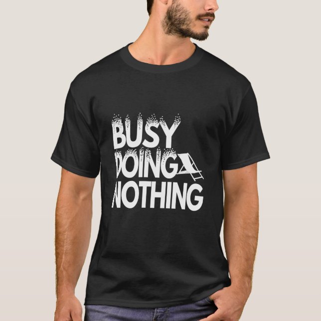 Camiseta ocupado haciendo nada (Anverso)