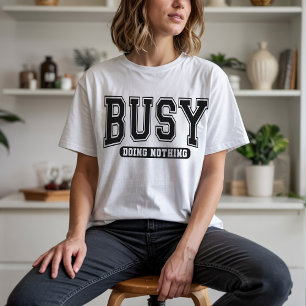 Camiseta Ocupado Haciendo Nada, Camiseta Divertida