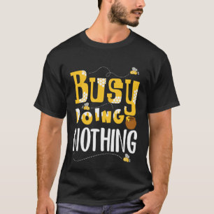 Camiseta Ocupado No Haciendo Nada