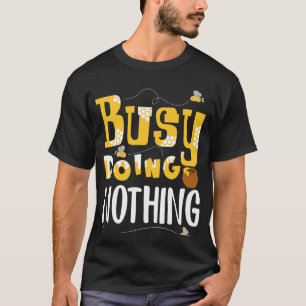 Camiseta Ocupado No Haciendo Nada