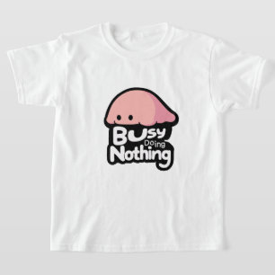 Camiseta Ocupado No Haciendo Nada - Cute Blob Rosa