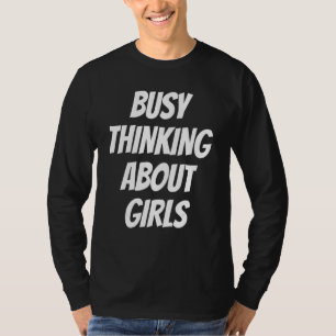 Camiseta Ocupado Pensando En Chicas Chicas