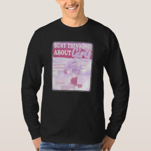 Camiseta Ocupado Pensando En Los Chicas De La Lesbiana Past
