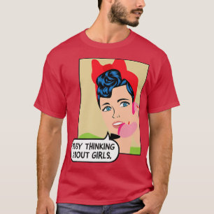 Camiseta Ocupado pensando en los Chicas - LGBTQ+ Orgullo le