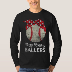 Camiseta Ocupado Recaudando Ballers Mamá Divertido Tee Base