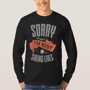 Camiseta Ocupado Salvando vidas Ironic EMT Paramédico