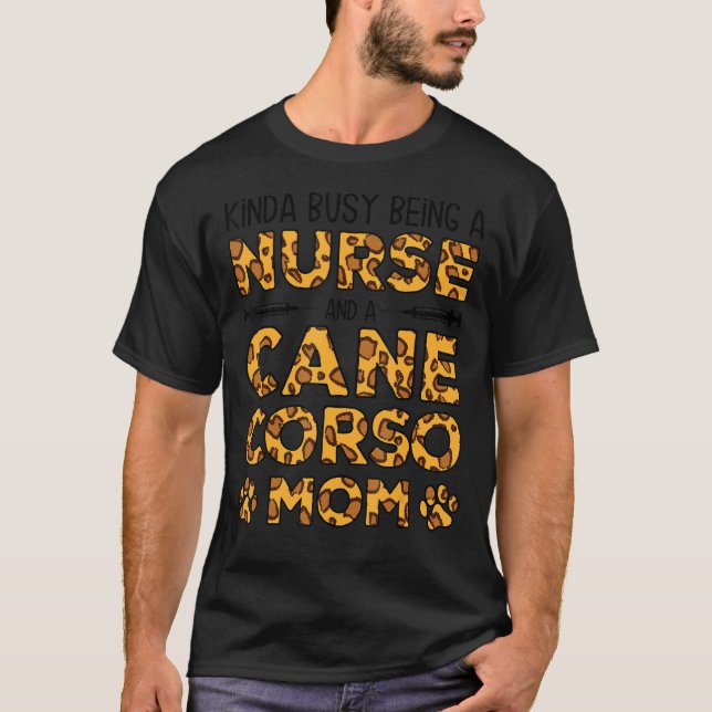Camiseta Ocupado Siendo Madre De Perro Enfermera - Mamá De  (Anverso)