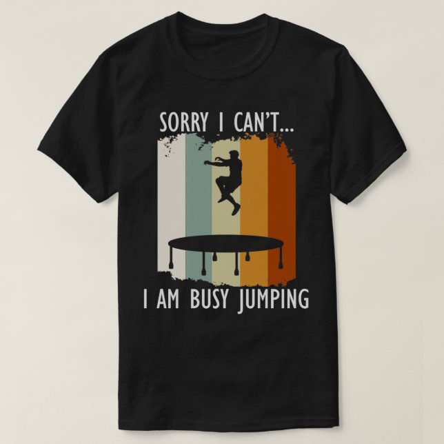 Camiseta Ocupado Trampoline saltando a trompolinismo (Diseño del anverso)