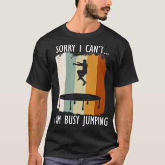 Camiseta Ocupado Trampoline saltando a trompolinismo