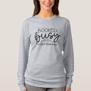 Camiseta Ocupado y sin molestias gracioso