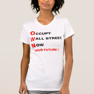 CAMISETA OCUPAR WALL STREET AHORA ES PROPIETARIO DE TU FUTU