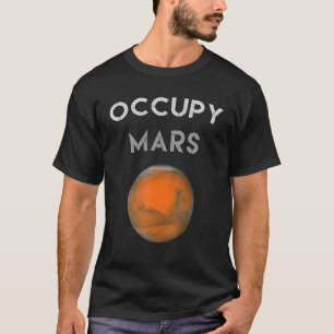 Camiseta OCUPY MARS Va A Marte A Occupy Mars