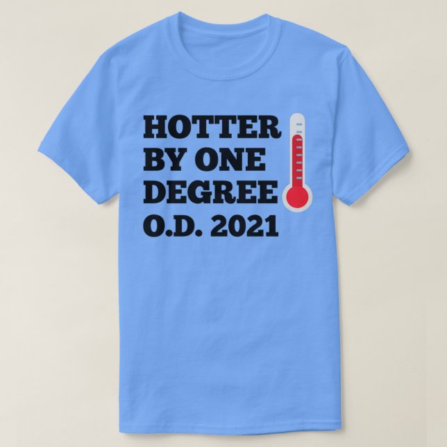 Camiseta OD Hotter por Médica de un grado de Optometría 202 (Diseño del anverso)
