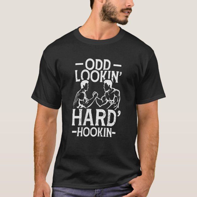 Camiseta Odd Lookin Hard Hookin Arm Wrestling (Anverso)