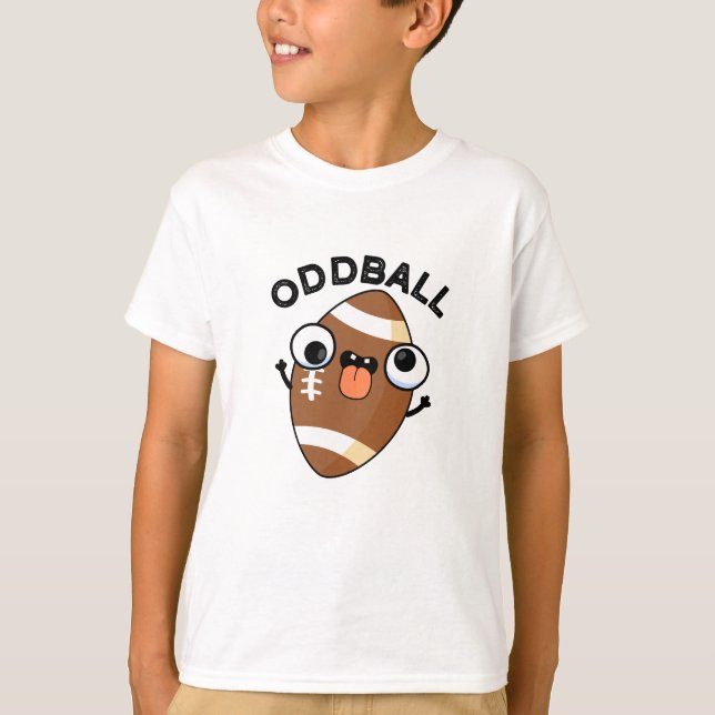 Camiseta Odddball Funny Football Pun (Anverso)