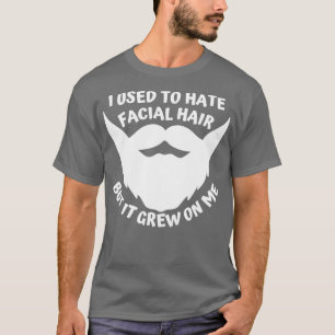 Camiseta Odiaba el pelo facial pero se me pasó a mí