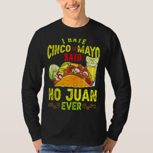 Camiseta Odio 5 De Mayo Cinco De Mayo Dijo No A Juan