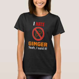 Camiseta Odio a Ginger No Me Gusta Ginger Anti Ginger
