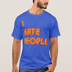 Camiseta Odio a la gente gracioso Introvertir texto retro
