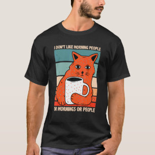 Camiseta Odio A La Gente Por La Mañana Y Por Las Mañanas Y