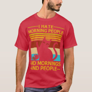 Camiseta Odio A La Gente Por La Mañana Y Por Las Mañanas Y