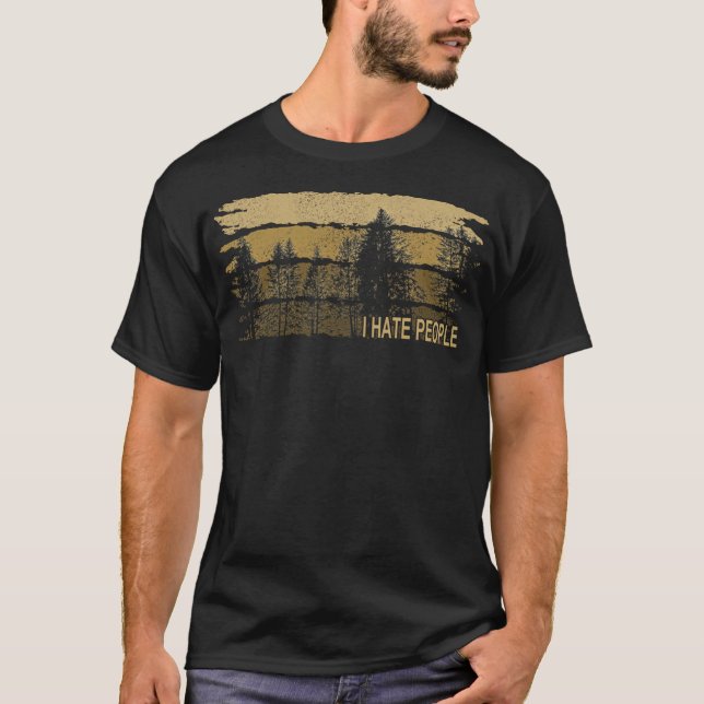 Camiseta Odio a la gente que asoma a la naturaleza forestal (Anverso)