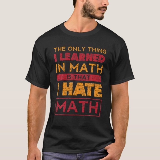 Camiseta Odio a las matemáticas Álgebra Aritmética Hater Dy (Anverso)