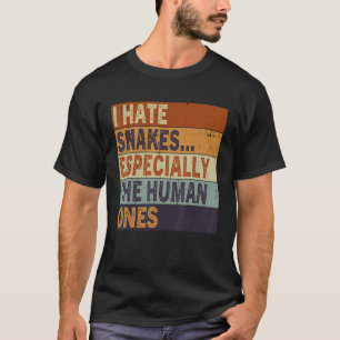 Camiseta Odio A Las Serpientes Especialmente Al Sarcasmo De