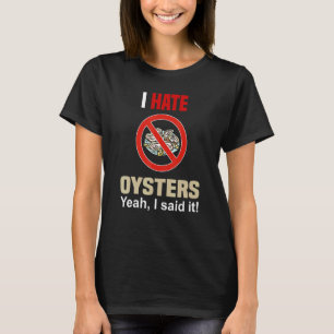 Camiseta Odio a los ostiones camisas graciosas no les gusta