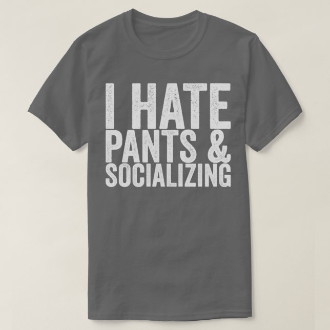 Camiseta Odio a los pantalones socializantes (Diseño del anverso)