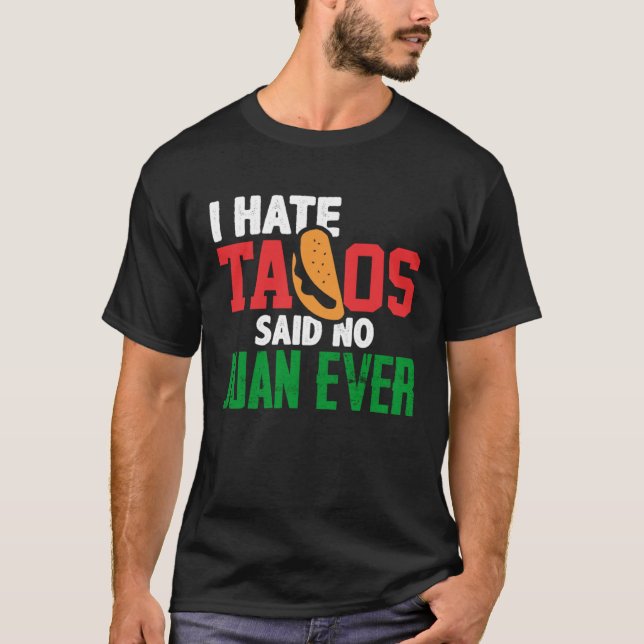 Camiseta Odio a los tacos no dijo Juan nunca comida mexican (Anverso)
