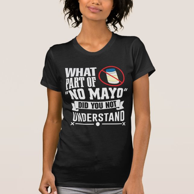 Camiseta Odio a Mayo - Mayonnaise Chistes gastronómicos (Anverso)