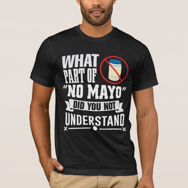 Camiseta Odio a Mayo - Mayonnaise Chistes gastronómicos (Anverso)