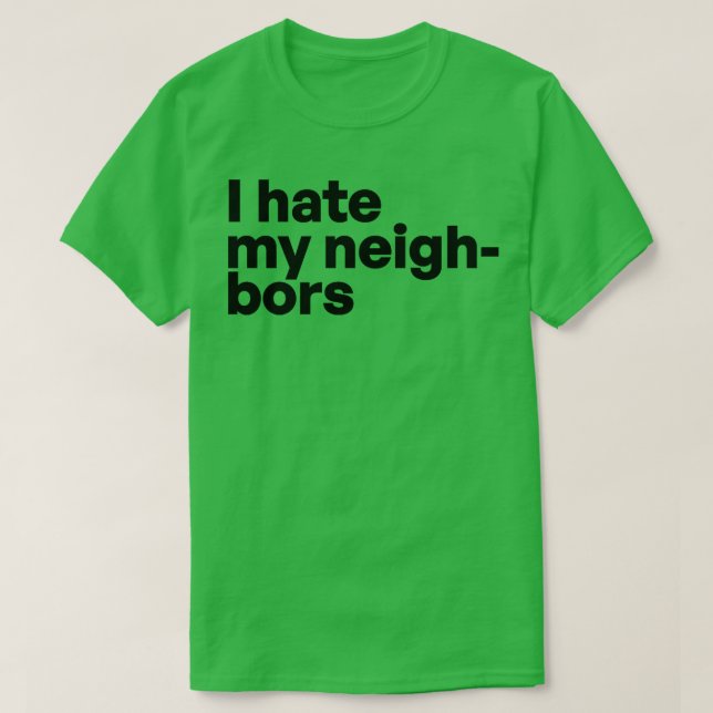 Camiseta Odio a mis vecinos (Diseño del anverso)