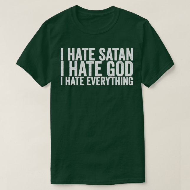 Camiseta Odio a Satanás Odio a Dios Lo Odio Todo (Diseño del anverso)