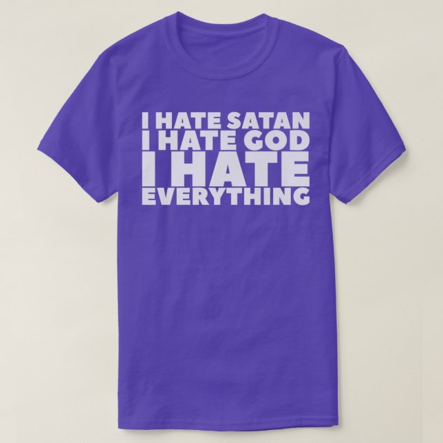 Camiseta Odio a Satanás Odio a Dios Lo Odio Todo Lo Premium (Diseño del anverso)