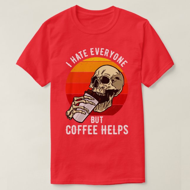 Camiseta Odio a todos pero el café ayuda III (Diseño del anverso)