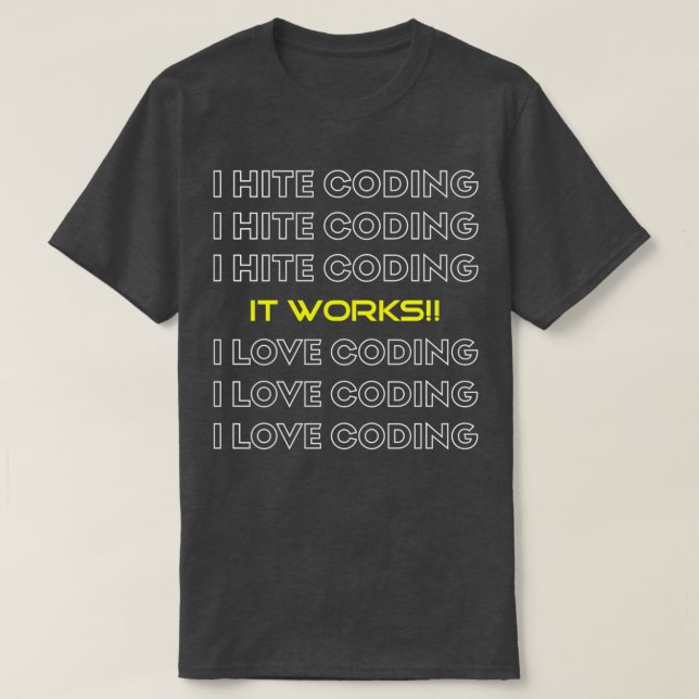 CAMISETA ODIO CODIFICARLO FUNCIONA ME ENCANTA EL CODIFICIO (Diseño del anverso)