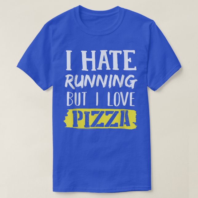 Camiseta Odio Correr Pero Amo La Pizza1044  (Diseño del anverso)