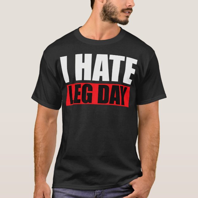 Camiseta Odio El Día De La Pierna Gimnasio Fitness Lover Re (Anverso)