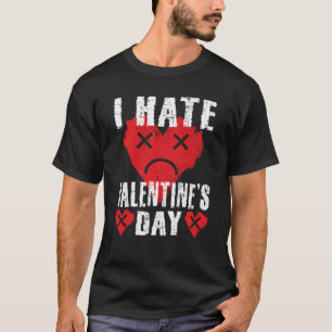 Camiseta Odio El día de San Valentín Anti Día de San Valent