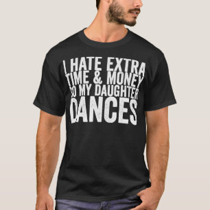 Camiseta Odio el dinero extra del tiempo para que mi hija b