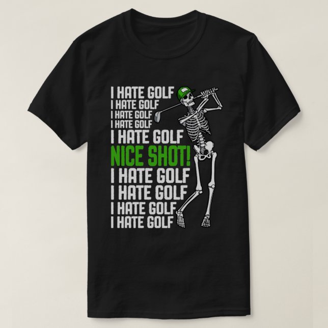 Camiseta Odio el golf Nice Shot Funny Golfing Skeleton Golf (Diseño del anverso)