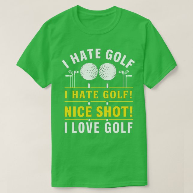 Camiseta Odio el golf Odio el golf Nice Shot I Love Golf (Diseño del anverso)