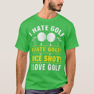 Camiseta Odio el golf Odio el golf Nice Shot I Love Golf