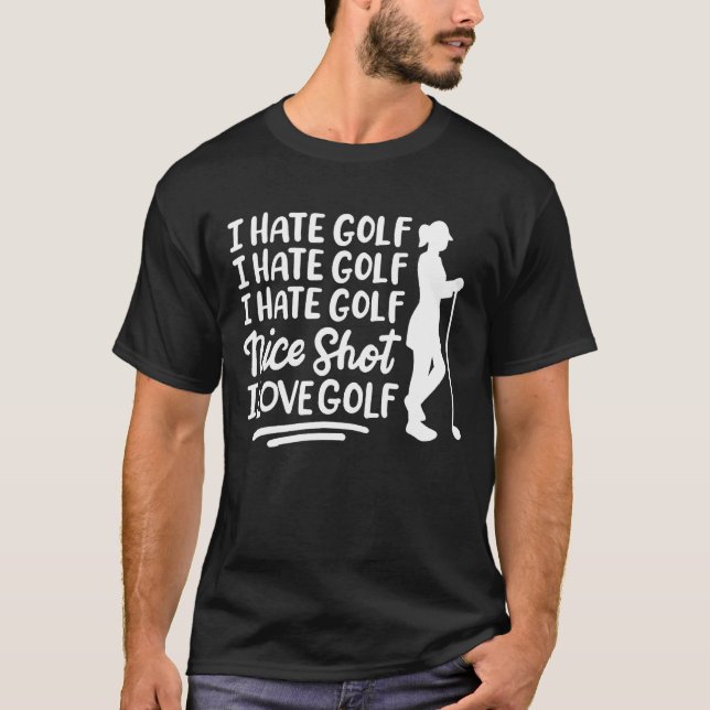 Camiseta Odio el Golf Odio el Golf Nice Shot Me encanta el  (Anverso)